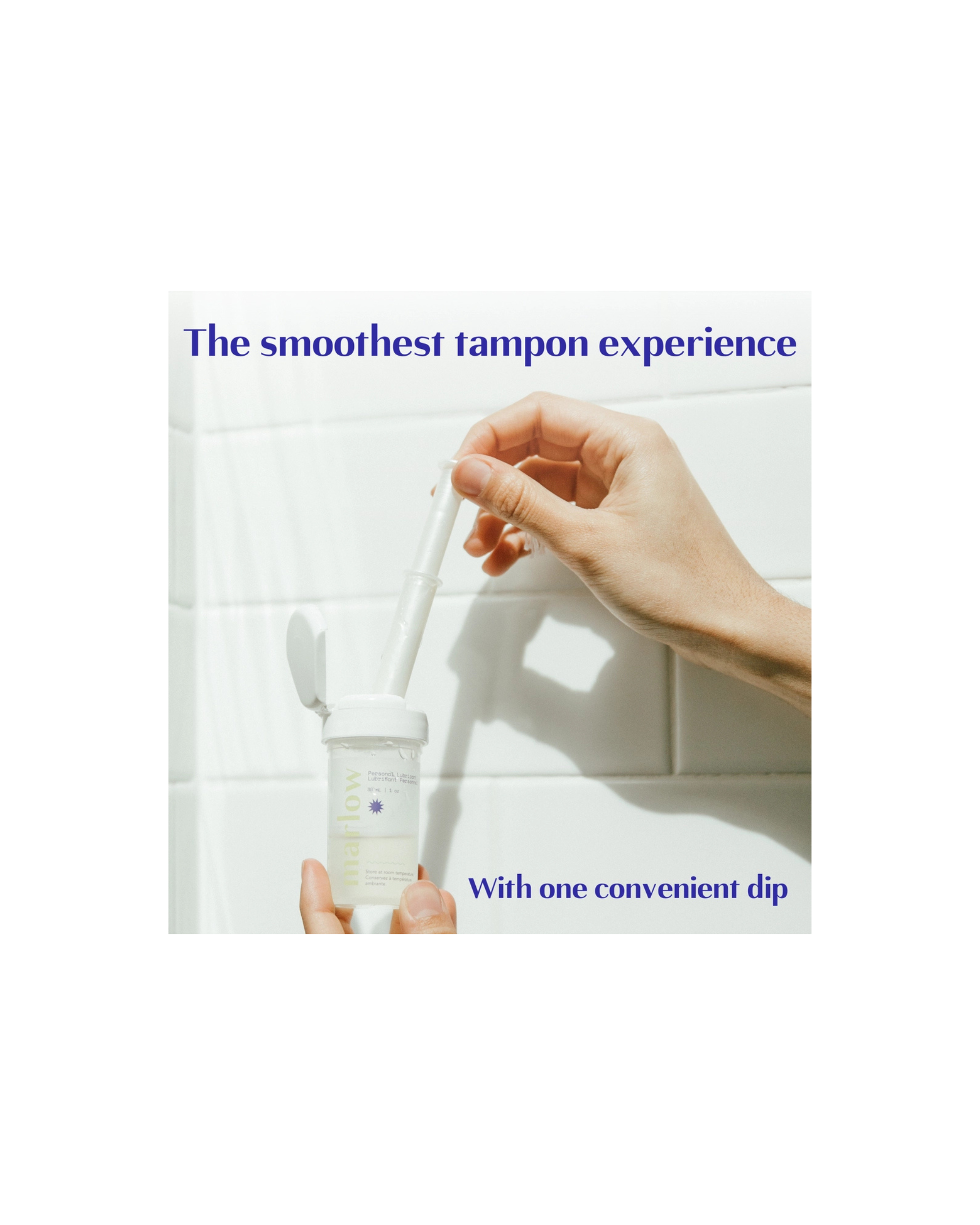 MARLOW | Revolutionary Easy Glide One-Dip Tampon Lubricant